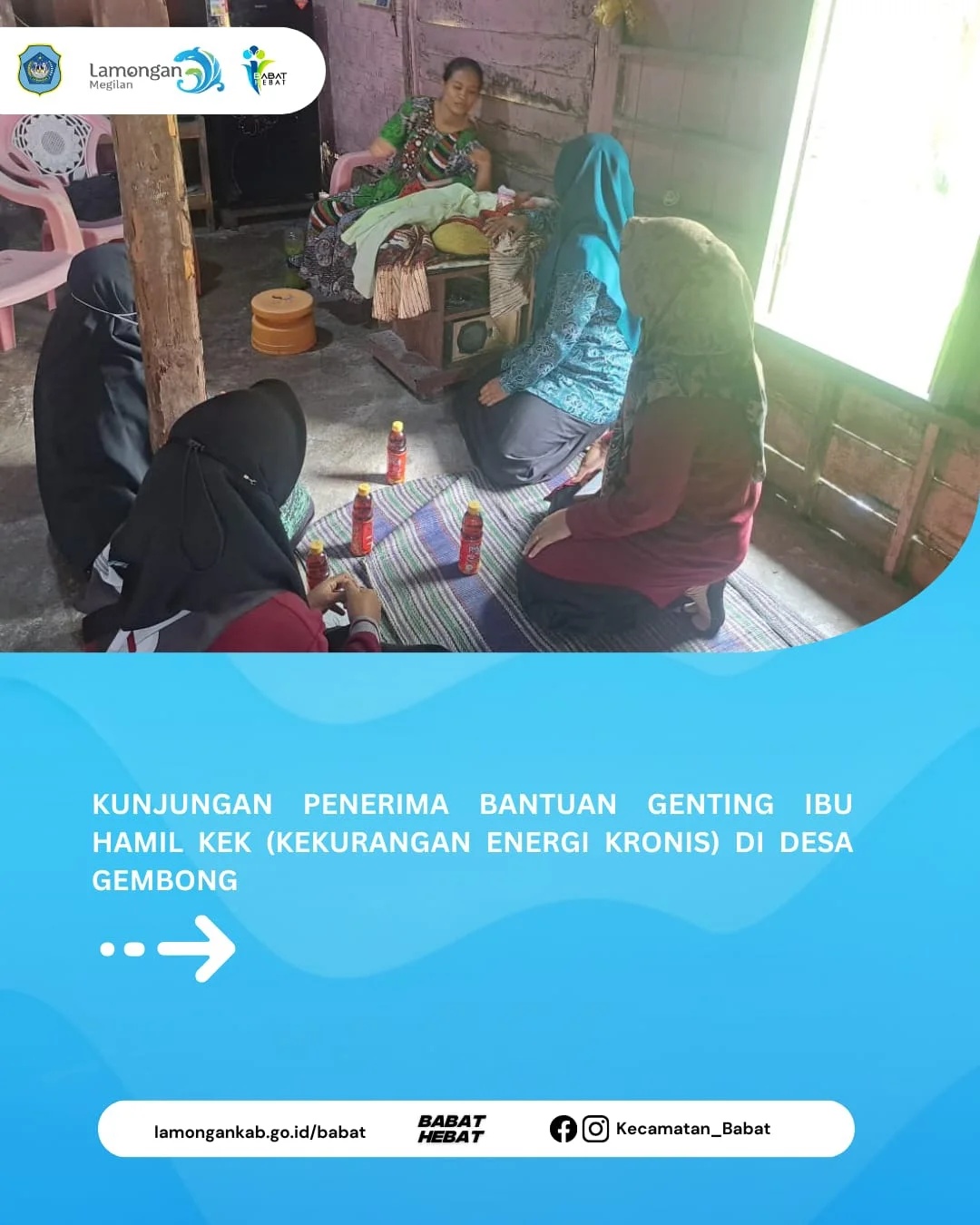 Foto: Kunjungan pada penerima bantuan program GENTING untuk ibu hamil KEK (Kekurangan Energi Kronis) di desa Gembong