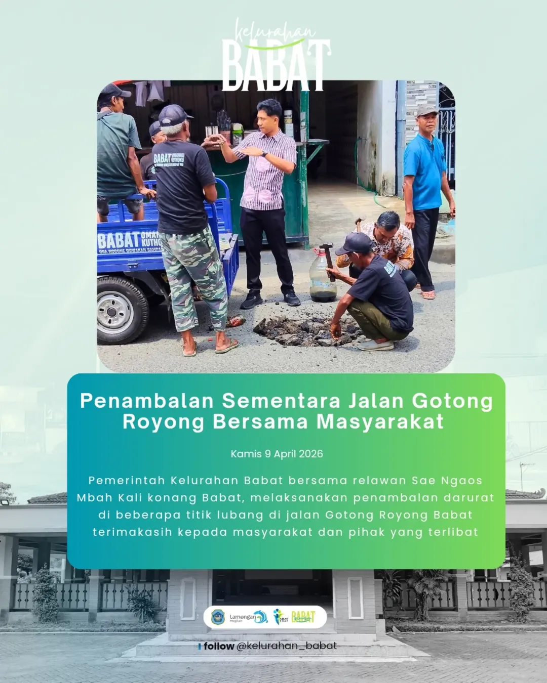 Foto: KELURAHAN BABAT LAKSANAKAN PENAMBALAN SEMENTARA JALAN RAYA GOTONG ROYONG BERSAMA MASYARAKAT