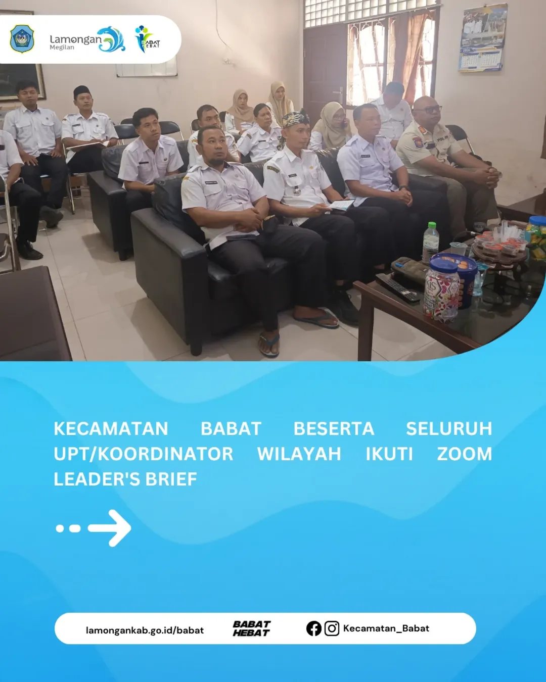 Foto: Kecamatan Babat beserta seluruh UPT/Koordinator Wilayah mengikuti kegiatan Zoom Leader’s Brief
