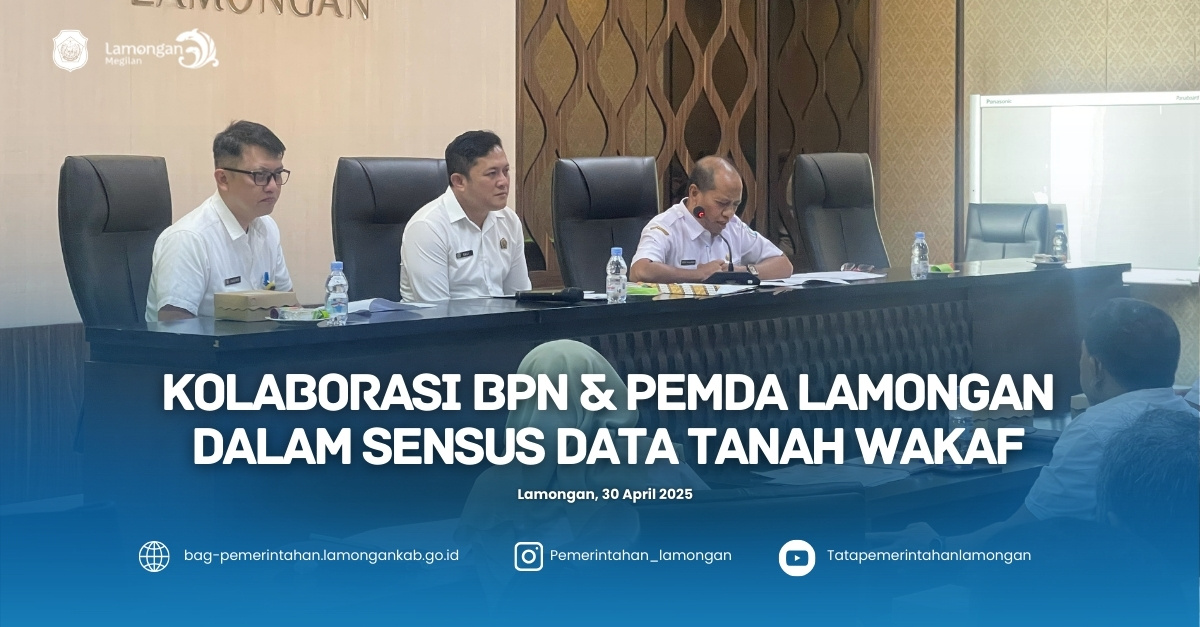 Kolaborasi BPN & Pemerintah Kabupaten Lamongan Dalam Sensus Data Tanah/Bangunan Wakaf