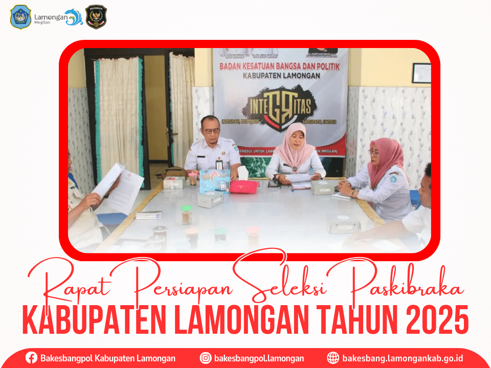 Rakor Persiapan Seleksi Paskibraka 2025, Kepala Bakesbangpol Lamongan Harapkan Perbaikan