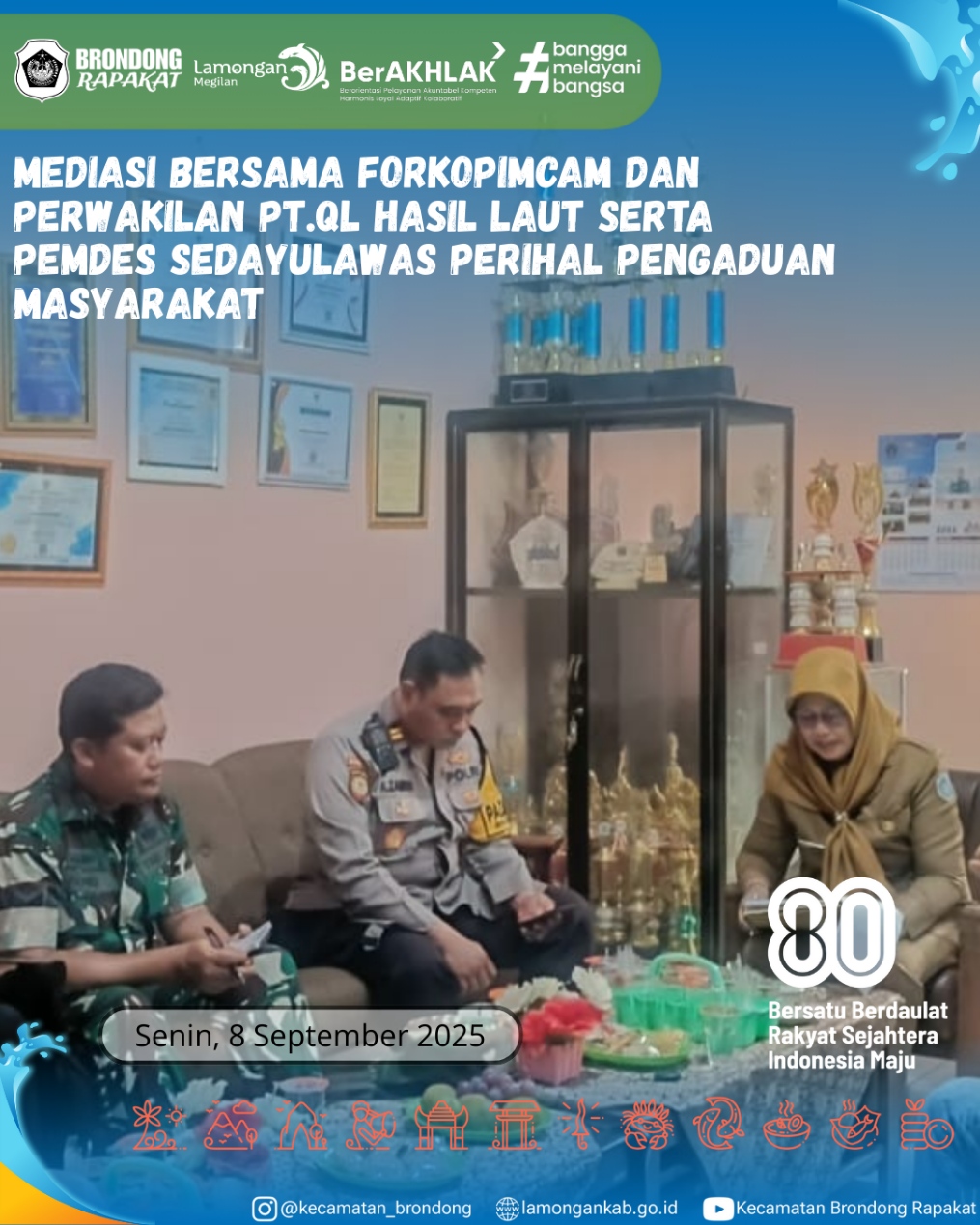 Foto: MEDIASI FORKOPIMCAM BERSAMA PT. QL HASIL LAUT DAN PEMDES SEDAYULAWAS TERKAIT PENGADUAN MASYARAKAT