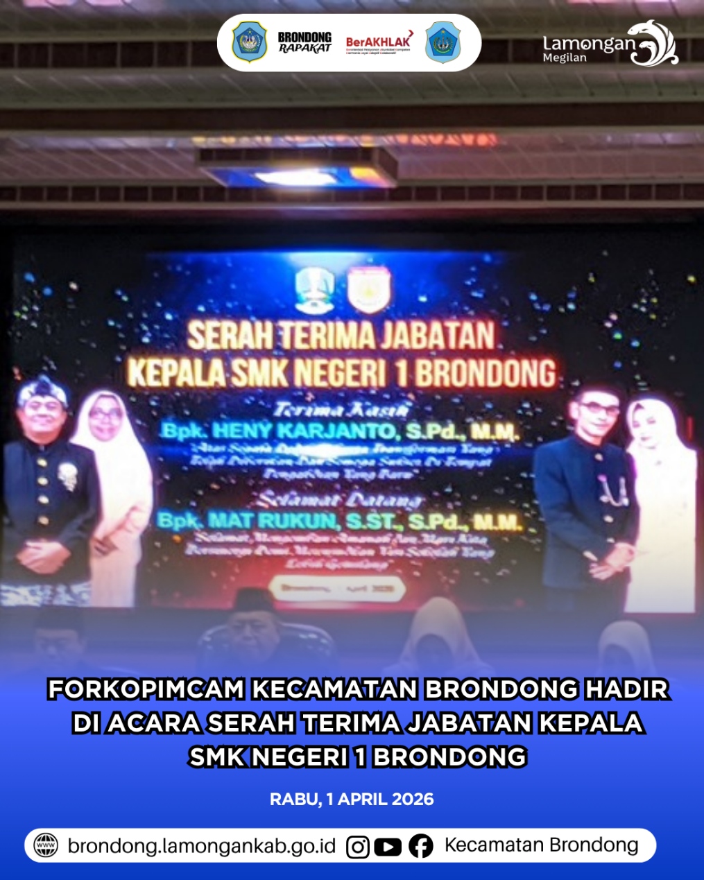 Foto: FORUM KOORDINASI PIMPINAN KECAMATAN BRONDONG HADIRI SERAH TERIMA JABATAN KEPALA SMK NEGERI 1 BRONDONG