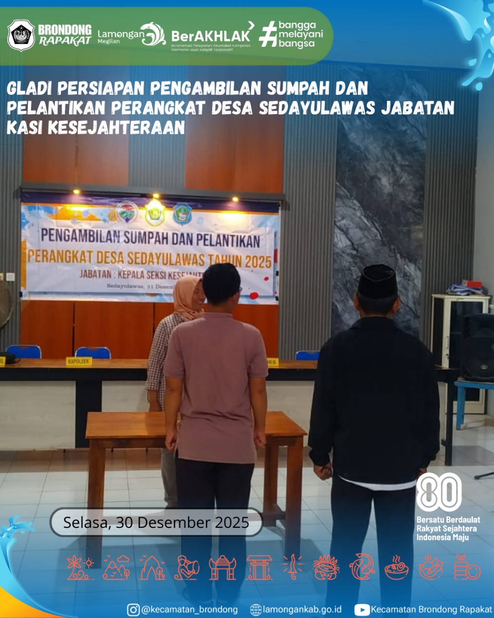 Foto: GLADI PELANTIKAN PERANGKAT DESA SEDAYULAWAS BERLANGSUNG TERTIB DAN SIAP