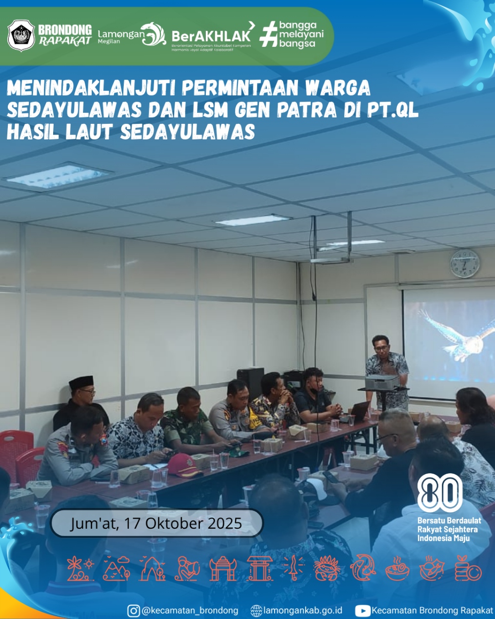 Foto: MENINDAKLANJUTI PERMINTAAN WARGA SEDAYULAWAS DAN LSM GEN PATRA DI PT. QL HASIL LAUT SEDAYULAWAS