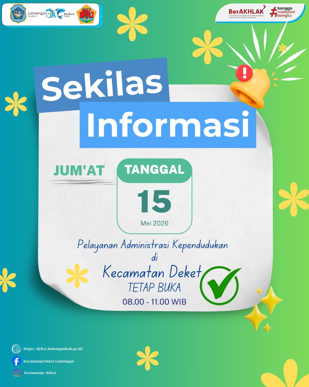 Foto: Sekilas informasi 📢 Pelayanan Administrasi Kependudukan di Kecamatan Deket tetap buka pada Jumat, 15 Mei 2026 pukul 08.00 – 11.00 WIB.