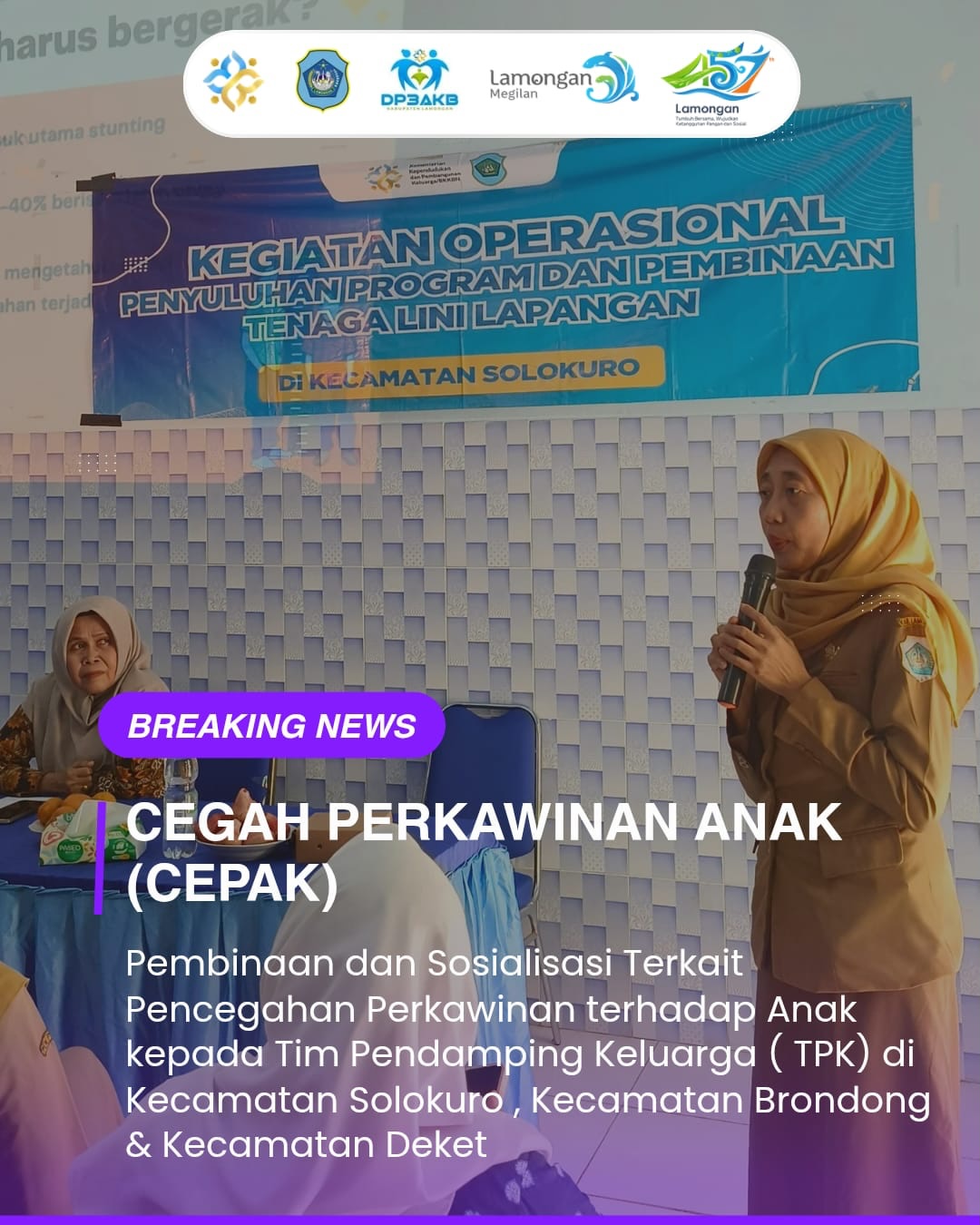 Foto: Pembinaan Kepada Tim Pendamping Keluarga (TPK) : Cegah Perkawinan Anak (CEPAK )