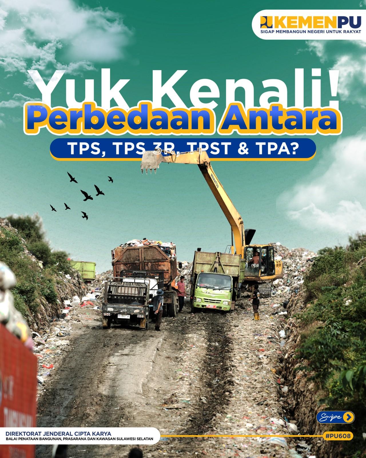 Foto: yuk kenali perbedaan antara TPS, TPS 3R, TPST, dan TPA! 🗑️