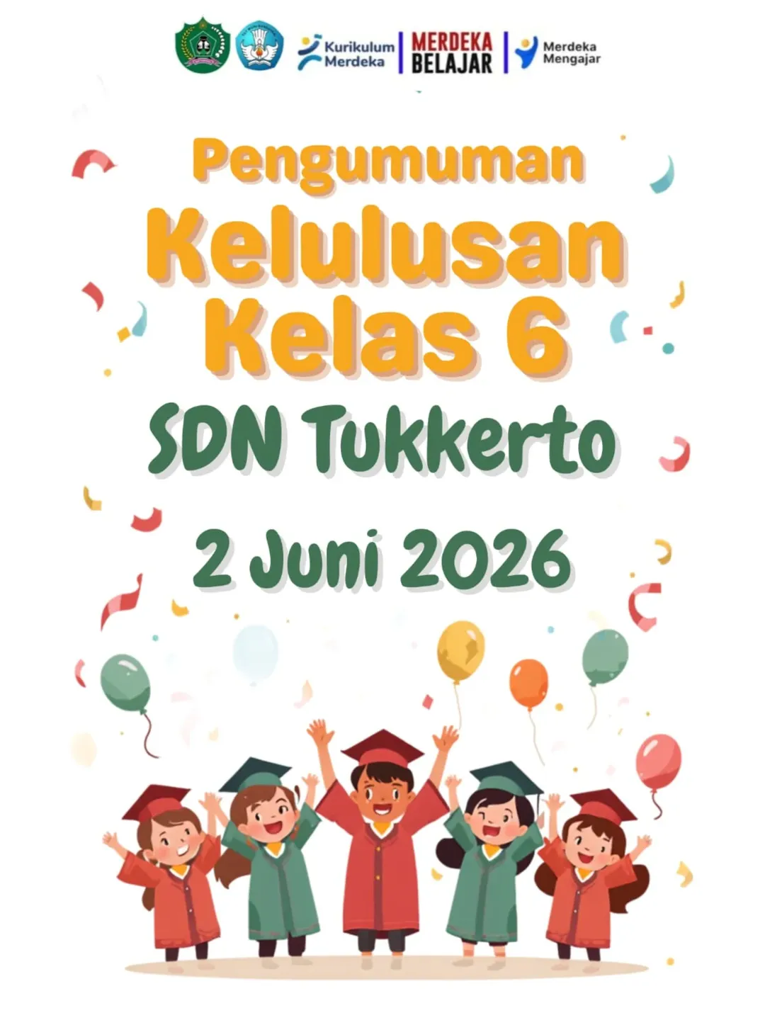 Foto: PENGUMUMAN KELULUSAN KELAS 6 SDN TUKKERETO