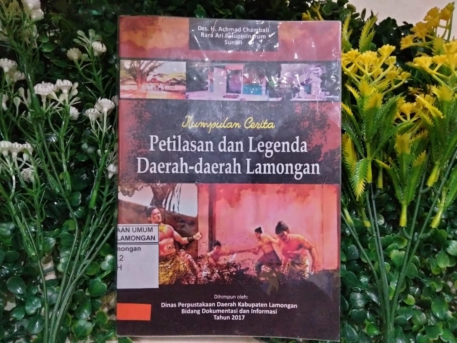 KUMPULAN CERITA PETILASAN DAN LEGENDA DAERAH-DAERAH LAMONGAN