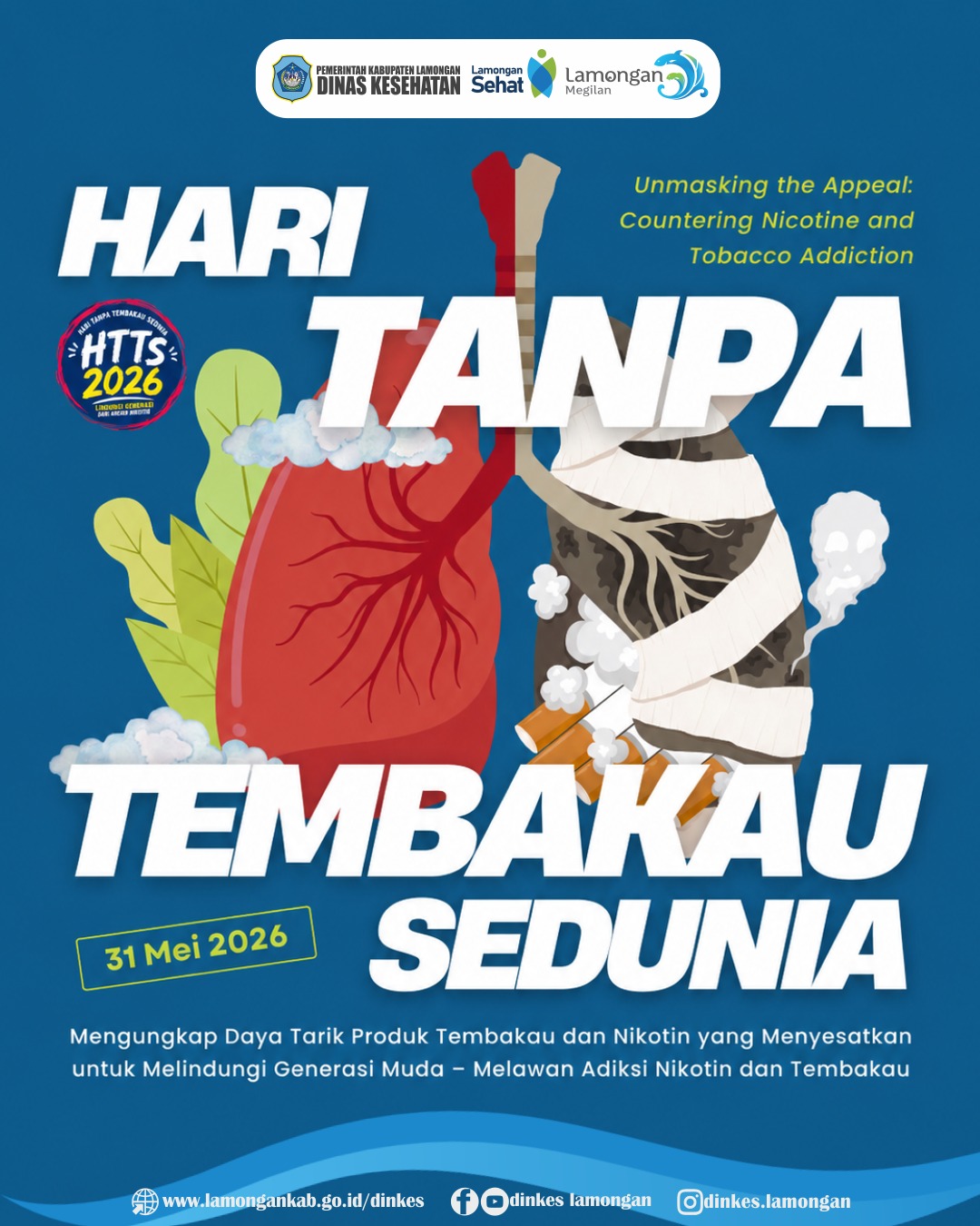Foto: 🚫🚬 SELAMAT HARI TANPA TEMBAKAU SEDUNIA 2026 "Unmasking the Appeal: Countering Nicotine and Tobacco Addiction"