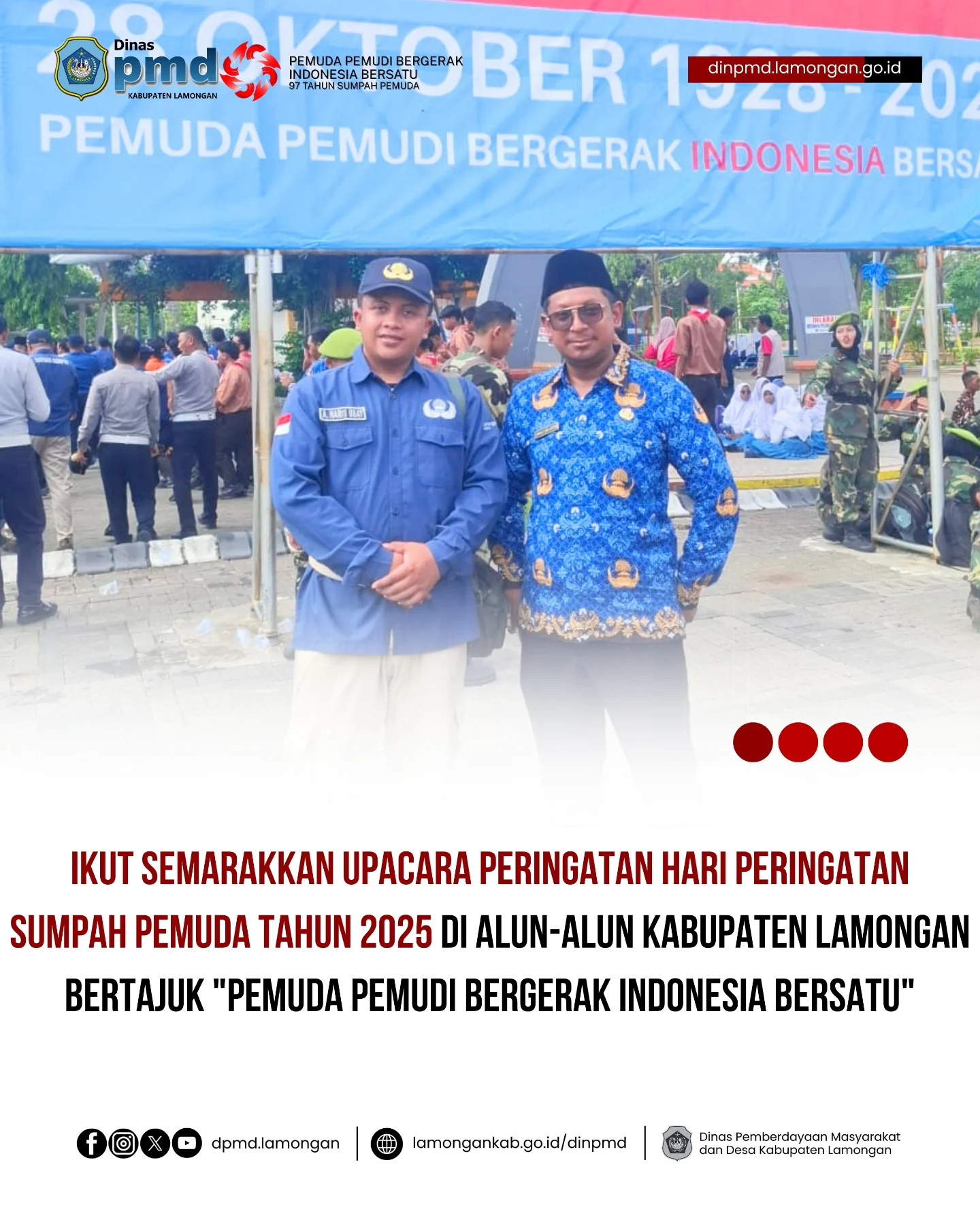 Foto: IKUT SEMARAKKAN UPACARA PERINGATAN HARI PERINGATAN SUMPAH PEMUDA TAHUN 2025 DI ALUN-ALUN KABUPATEN LAMONGAN BERTAJUK "PEMUDA PEMUDI BERGERAK INDONESIA BERSATU"