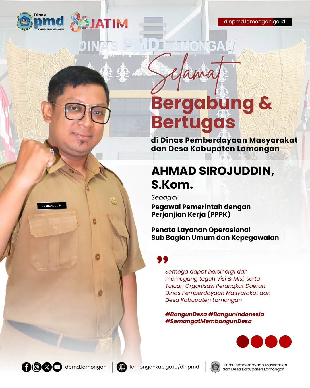 Foto: Selamat bergabung dan bertugas di Kantor Dinas Pemberdayaan Masyarakat dan Desa Kabupaten Lamongan kepada : AHMAD SIROJUDDIN, S.Kom