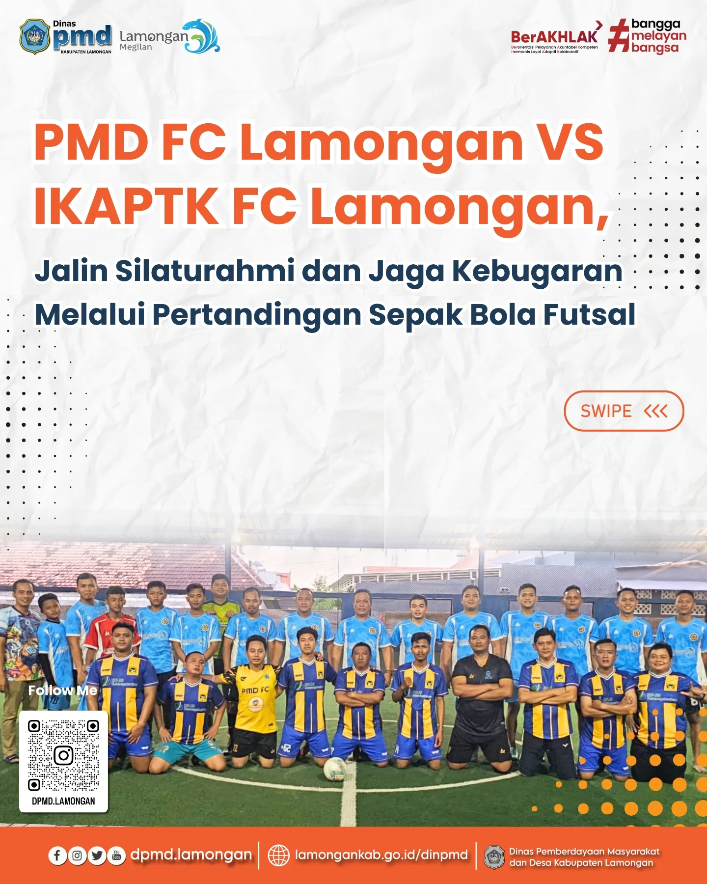 PMD FC LAMONGAN VS IKAPTK FC LAMONGAN, JALIN SILATURAHMI DAN JAGA KEBUGARAN MELALUI PERTANDINGAN SEPAK BOLA FUTSAL