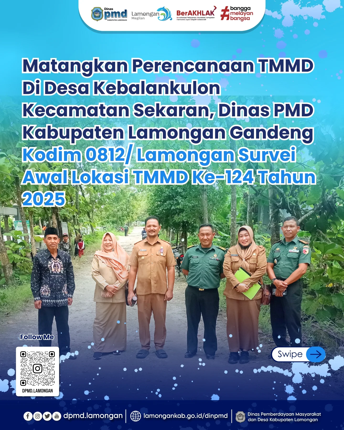 MATANGKAN PERENCANAAN TMMD DI DESA KEBALANKULON KECAMATAN SEKARAN, DINAS PMD KABUPATEN LAMONGAN GANDENG KODIM 0812/LAMONGAN SURVEI AWAL LOKASI TMMD KE-124 TAHUN 2025