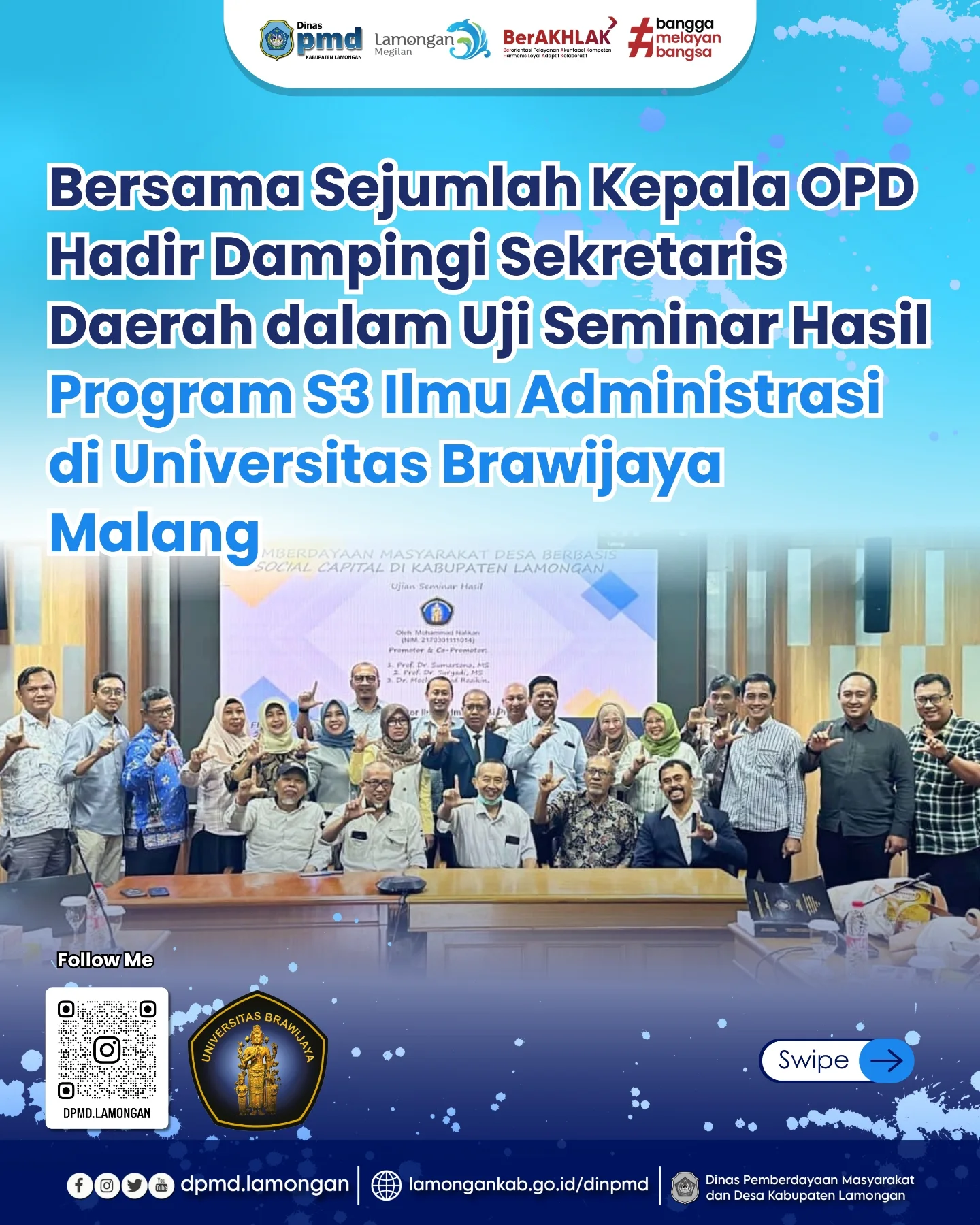 BERSAMA SEJUMLAH KEPALA OPD HADIR DAMPINGI SEKRETARIS DAERAH DALAM UJI SEMINAR HASIL PROGRAM S3 ILMU ADMINISTRASI DI UNIVERSITAS BRAWIJAYA MALANG