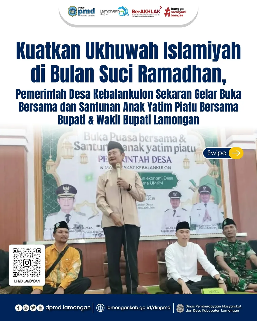 KUATKAN UKHUWAH ISLAMIYAH DI BULAN SUCI RAMADHAN, PEMERINTAH DESA KEBALANKULON SEKARAN GELAR BUKA BERSAMA DAN SANTUNAN ANAK YATIM PIATU BERSAMA BUPATI & WAKIL BUPATI LAMONGAN