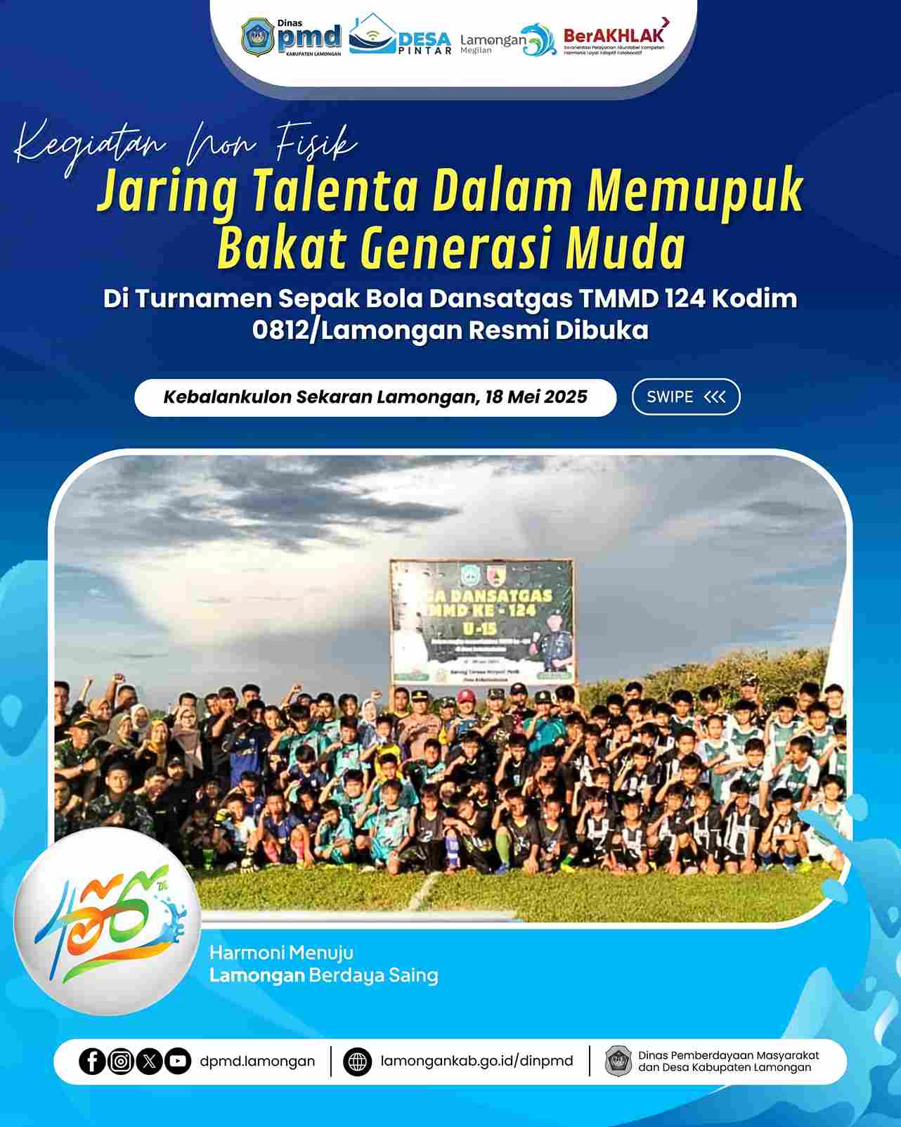 JARING TALENTA DALAM MEMUPUK BAKAT GENERASI MUDA DI TURNAMEN SEPAK BOLA DANSATGAS TMMD 124 KODIM 0812/LAMONGAN RESMI DIBUKA