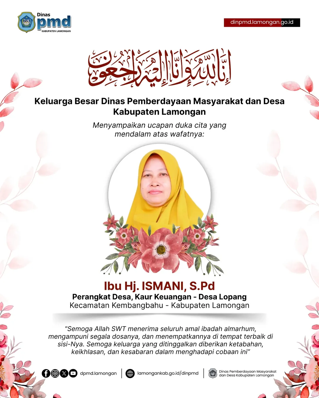 Foto: Segenap Keluarga Besar Dinas Pemberdayaan Masyarakat dan Desa Kabupaten Lamongan menyampaikan turut berduka cita yang menadalam, atas wafatnya : Ibu Hj. ISMANI, S.Pd