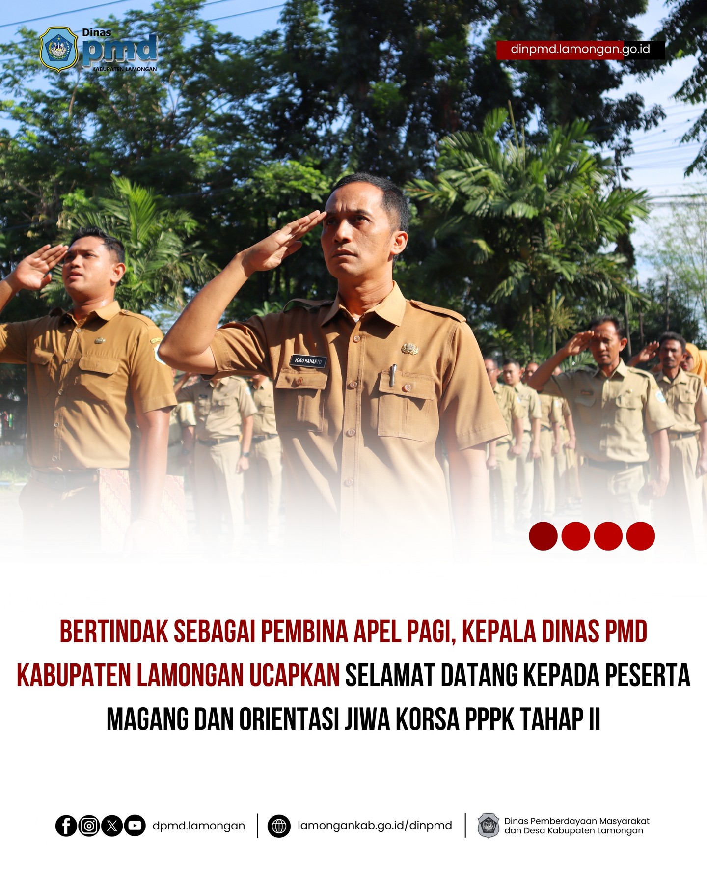 Foto: BERTINDAK SEBAGAI PEMBINA APEL PAGI, KEPALA DINAS PMD KABUPATEN LAMONGAN UCAPKAN SELAMAT DATANG KEPADA PESERTA MAGANG DAN ORIENTASI JIWA KORSA PPPK TAHAP II