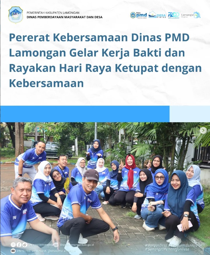 Foto: PERERAT KEBERSAMAAN DINAS PMD LAMONGAN GELAR KERJA BAKTI DAN RAYAKAN HARI RAYA KETUPAT DENGAN KEBERSAMAAN
