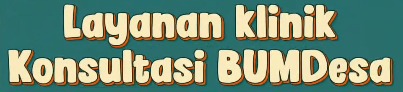 LAYANAN KLINIK KONSULTASI BUMDESA DI DINAS PMD KABUPATEM LAMONGAN