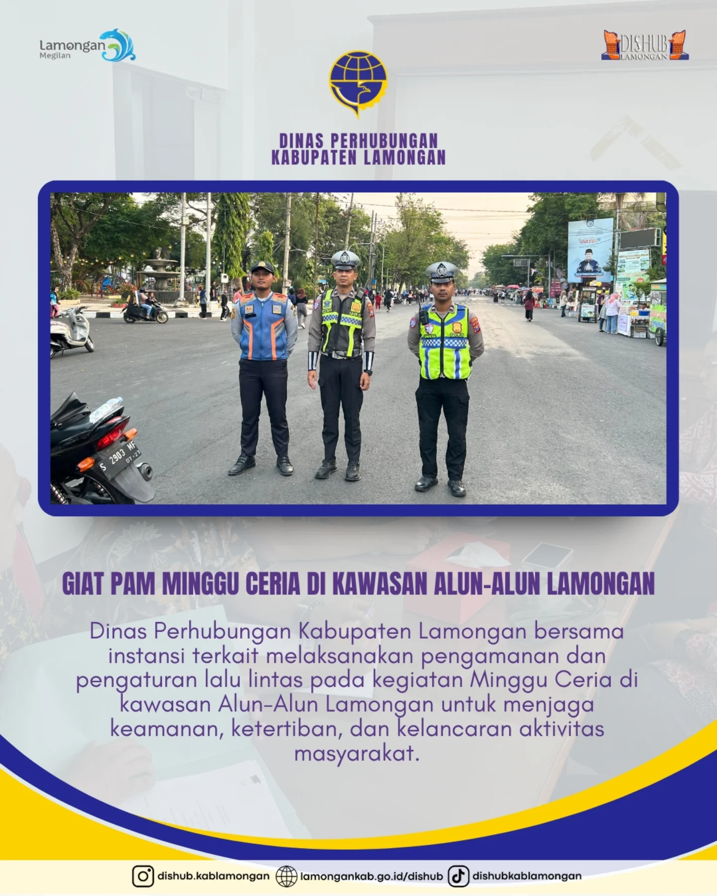 Foto: Dinas Perhubungan Kabupaten Lamongan bersama instansi terkait terus bersinergi melaksanakan pengamanan dan pengaturan lalu lintas di kawasan Alun-Alun Lamongan.