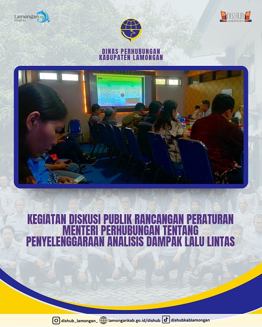 Kegiatan Diskusi Publik Rancangan Peraturan Menteri Perhubungan tentang Penyelenggaraan Analisis Dampak Lalu Lintas