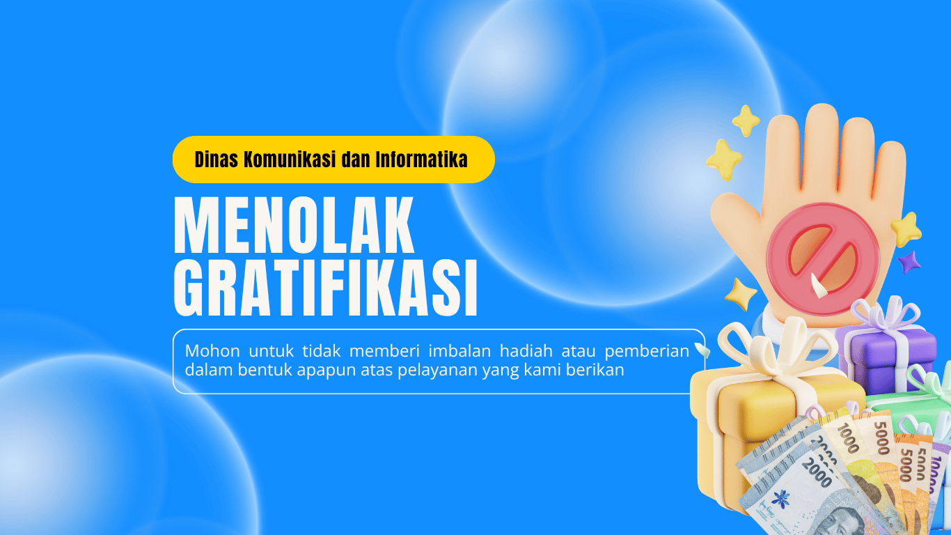 Dinas Komunikasi dan Infomatika Menolak Gratifikasi