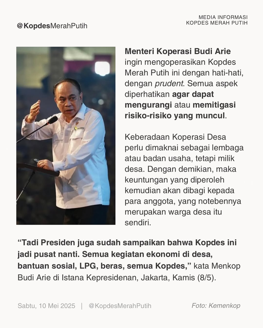 Pengelolaan dan Pengoperasian Koperasi Desa (Kopdes) Merah Putih akan dibangun dengan prinsip prudent atau hati-hati