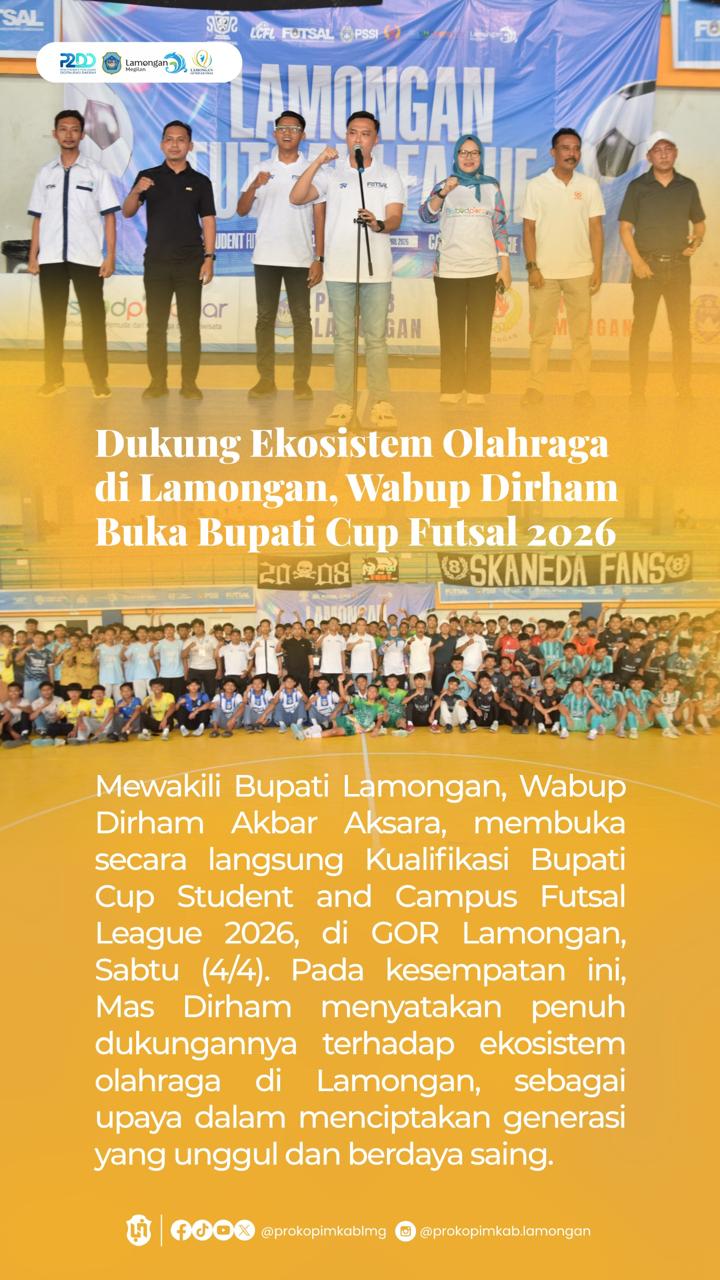 Foto: DUKUNG EKOSISTEM OLAHRAGA DI LAMONGAN, WABUP DIRHAM BUKA BUPATI CUP FUTSAL 2026
