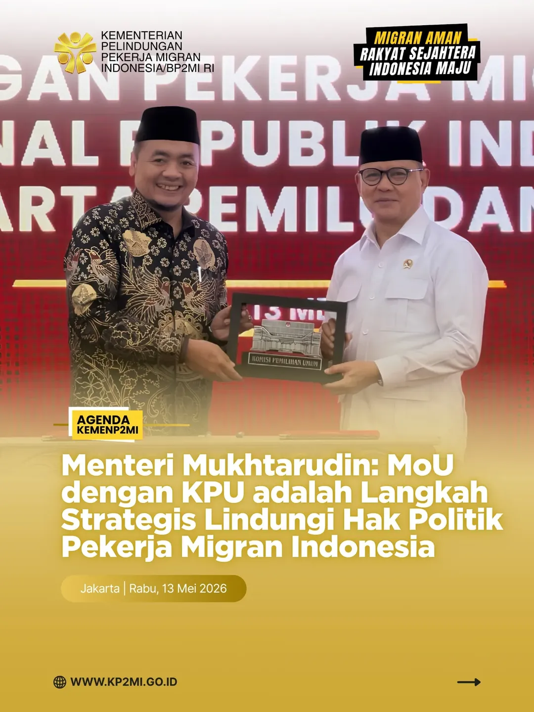 Foto: MENTERI MUKHTARUDIN : MOU DENGAN KPU ADALAH LANGKAH STRATEGIS LINDUNGI HAK POLITIK PEKERJA MIGRAN INDONESIA