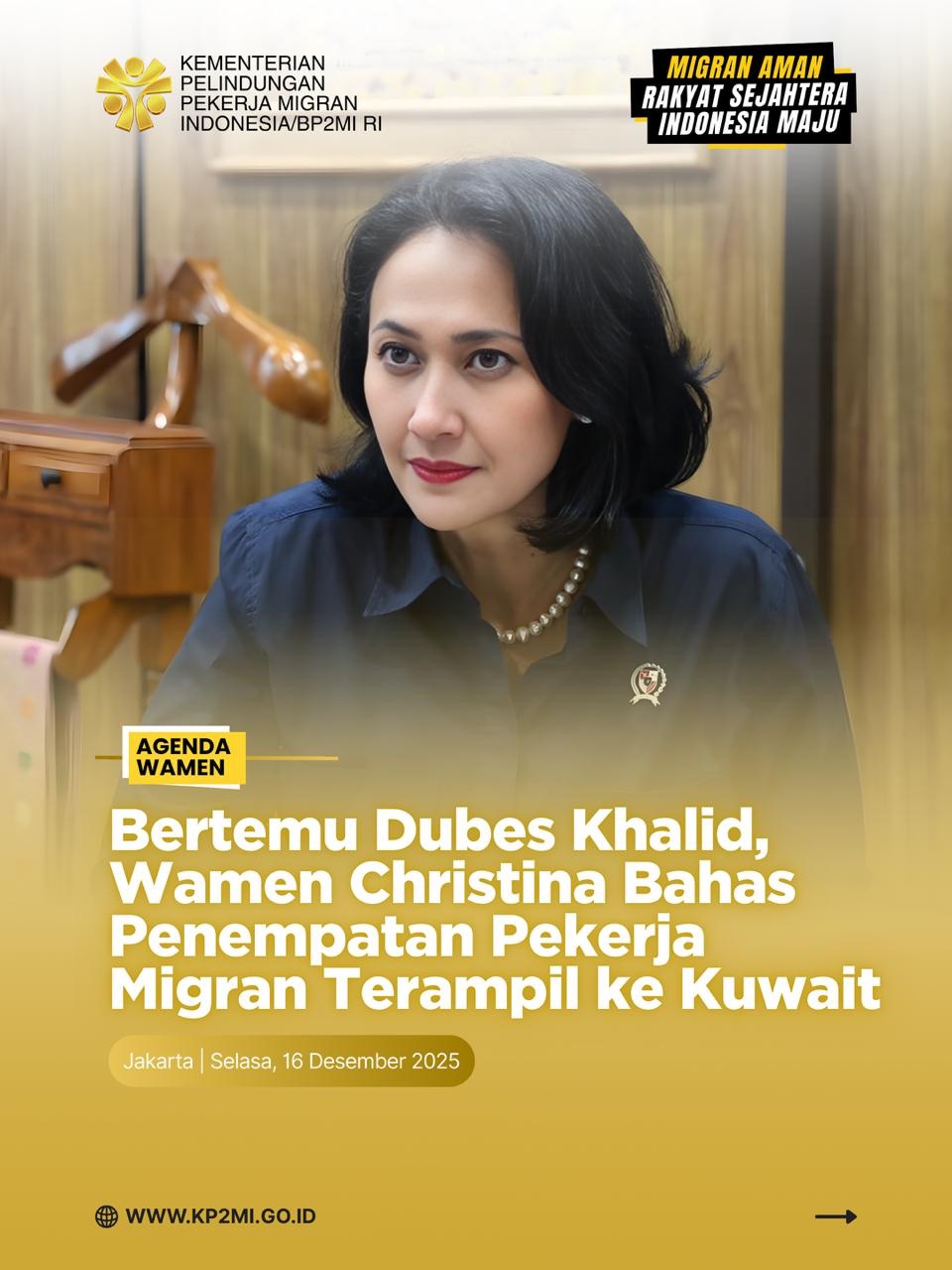Foto: BERTEMU DUBES KHALID, WAMEN CHRISTINA BAHAS PENEMPATAN PEKERJA MIGRAN TERAMPIL KE KUWAIT