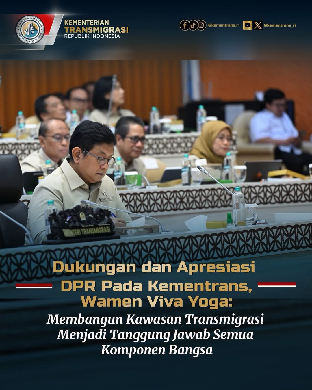 Foto: DUKUNGAN DAN APRESIASI DPR PADA KEMENTRANS, WAMEN VIVA YOGA: MEMBANGUN KAWASAN TRANSMIGRASI MENJADI TANGGUNG JAWAB SEMUA KOMPONEN BANGSA