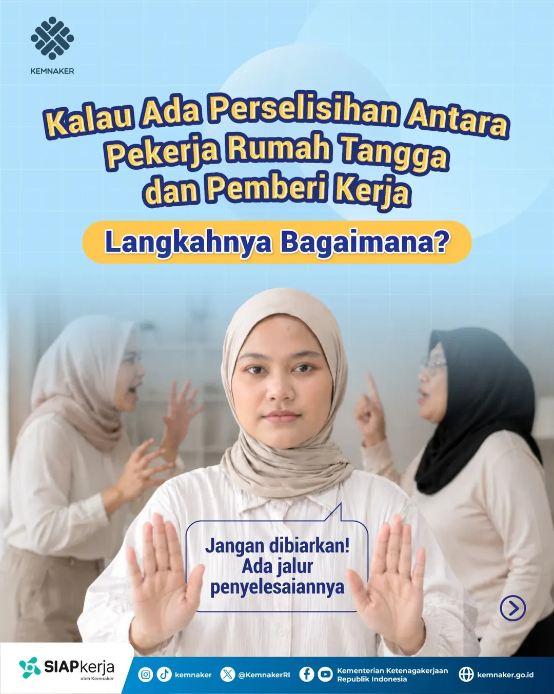 Foto: KALAU ADA PERSELISIHAN ANTARA PEKERJA RUMAH TANGGA DAN PEMBERI KERJA, LANGKAHNYA BAGAIMANA ?