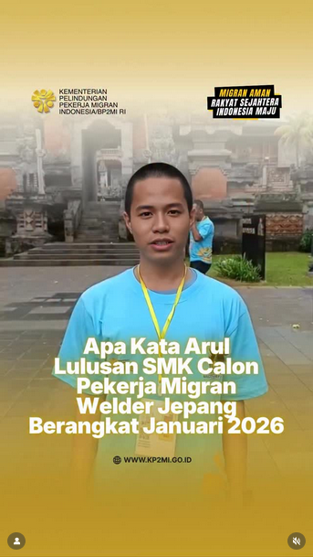 Foto: Apa kata Arul, Pekerja Migran Indonesia, berhasil lulus ujian welder dan siap diterbangkan ke Jepang pada Januari 2026
