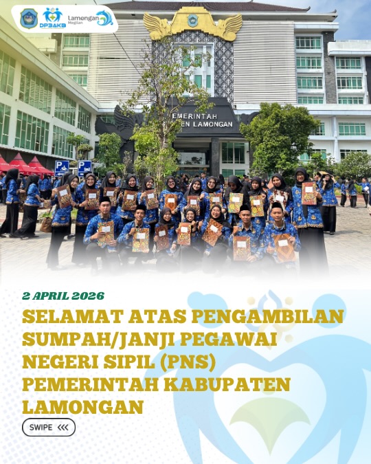 Foto: SELAMAT ATAS PENGAMBILAN SUMPAH/JANJI PEGAWAI NEGERI SIPIL (PNS) PEMERINTAH KABUPATEN LAMONGAN