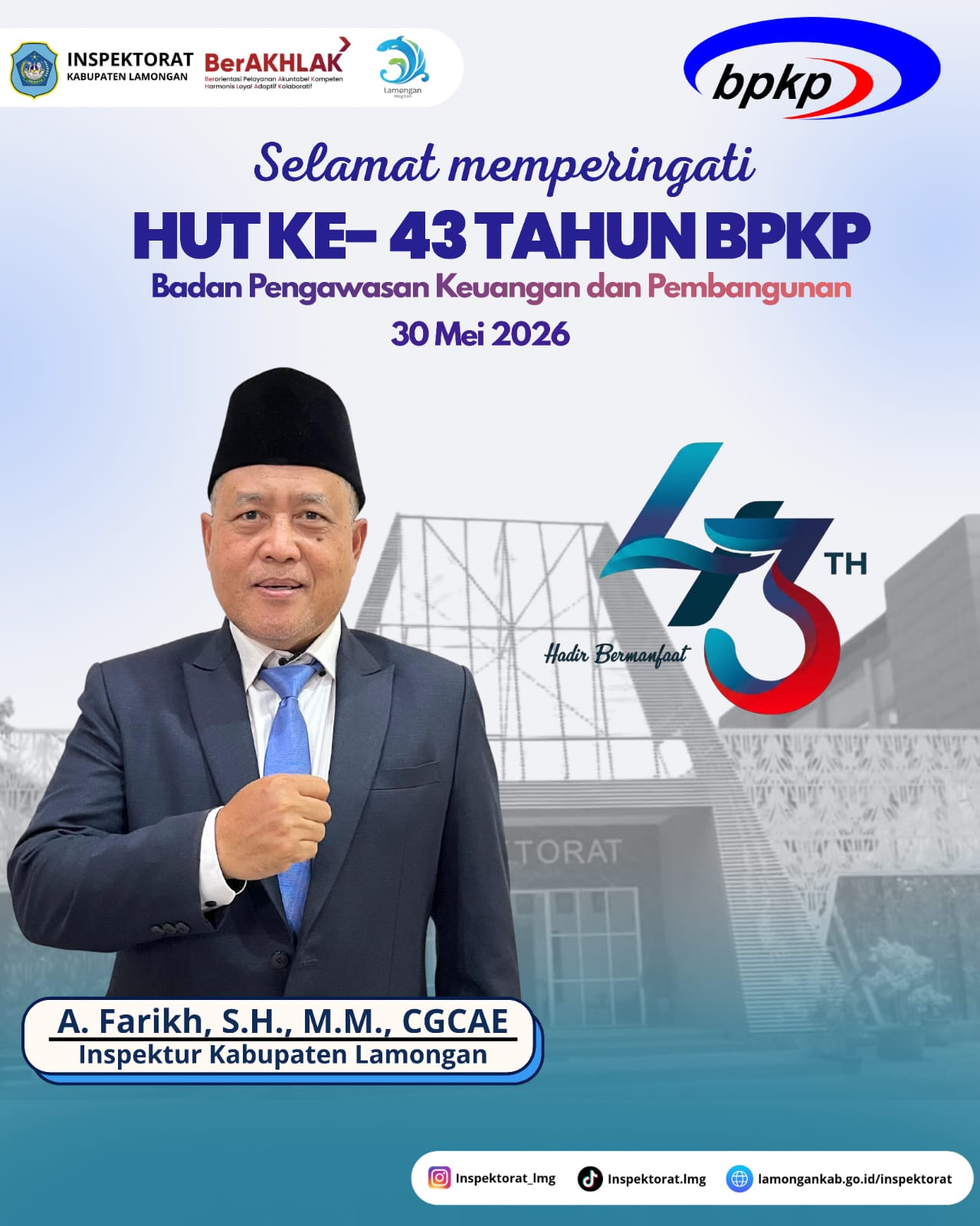 Foto: SELAMAT MEMPERINGATI HUT KE-43 TAHUN BADAN PENGAWASAN KEUANGAN DAN PEMBANGUNAN (BPKP)