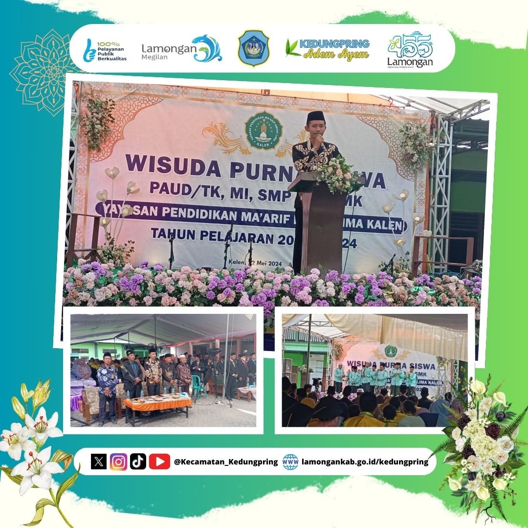 Wisuda Purna Siswa Jenjang Kelas Akhir Yayasan Pendidikan Ma’arif “EMPAT LIMA” Kalen