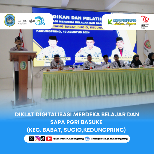 Diklat Digitalisasi Merdeka Belajar dan Sapa PGRI Basuke (Kec. Babat, Sugio,Kedungpring)