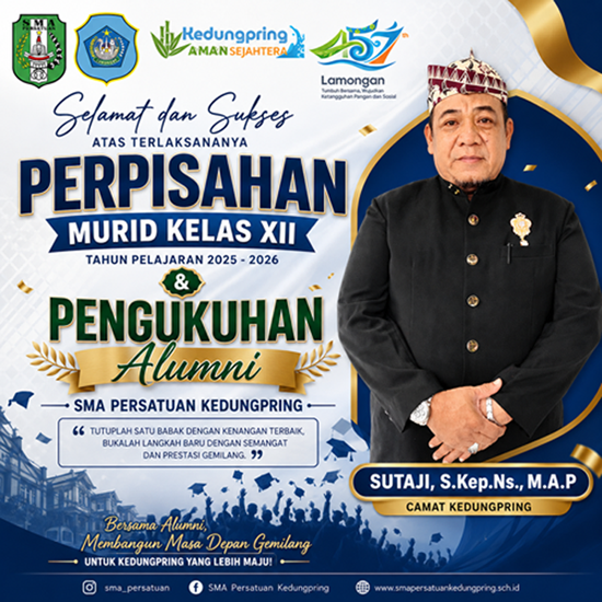 Perpisahan Murid Kelas XII Tahun Pelajaran 2025 - 2026 dan Pengukuhan Alumni SMA Persatuan Kedungpring