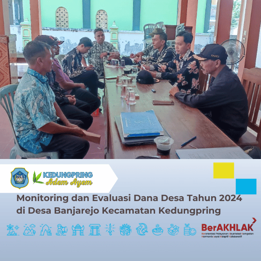Monitoring dan Evaluasi Dana Desa Tahun 2024 di Desa Banjarejo Kecamatan Kedungpring