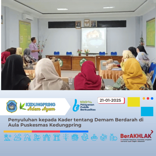 Penyuluhan kepada Kader tentang Demam Berdarah di Aula Puskesmas Kedungpring