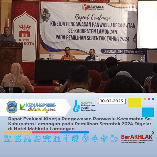 Rapat Evaluasi Kinerja Pengawasan Panwaslu Kecamatan Se-Kabupaten Lamongan pada Pemilihan Serentak 2024 Digelar di Hotel Mahkota Lamongan