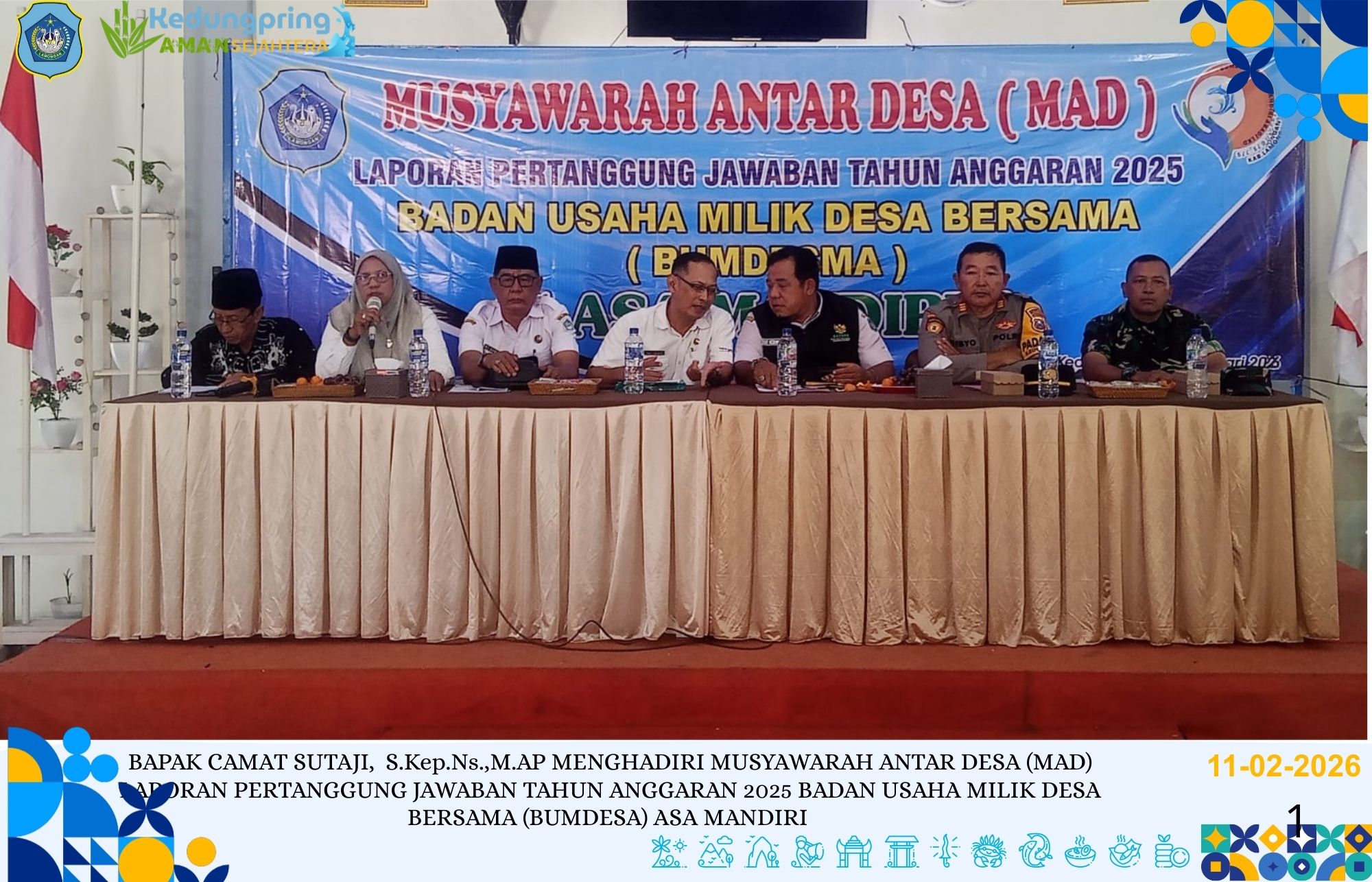 Foto: BAPAK CAMAT SUTAJI, S.Kep.Ns.,M.AP MENGHADIRI MUSYAWARAH ANTAR DESA (MAD) LAPORAN PERTANGGUNG JAWABAN TAHUN ANGGARAN 2025 BADAN USAHA MILIK DESA BERSAMA (BUMDESA) ASA MANDIRI