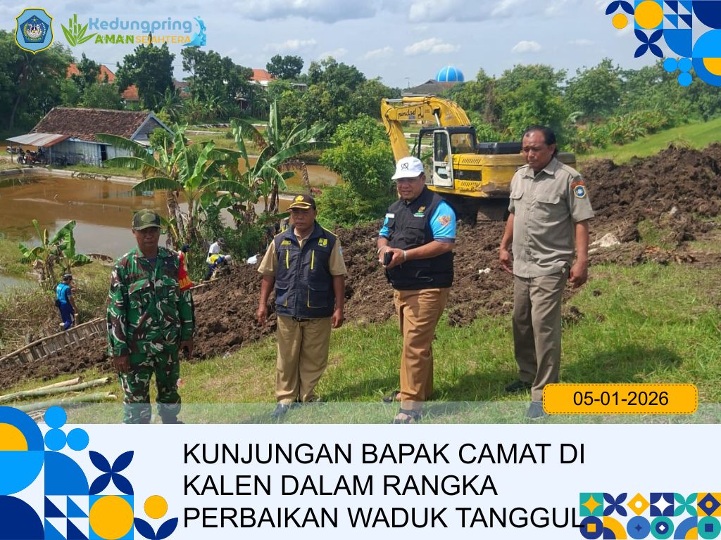 Foto: KUNJUNGAN BAPAK CAMAT DI KALEN DALAM RANGKA PERBAIKAN WADUK TANGGUL