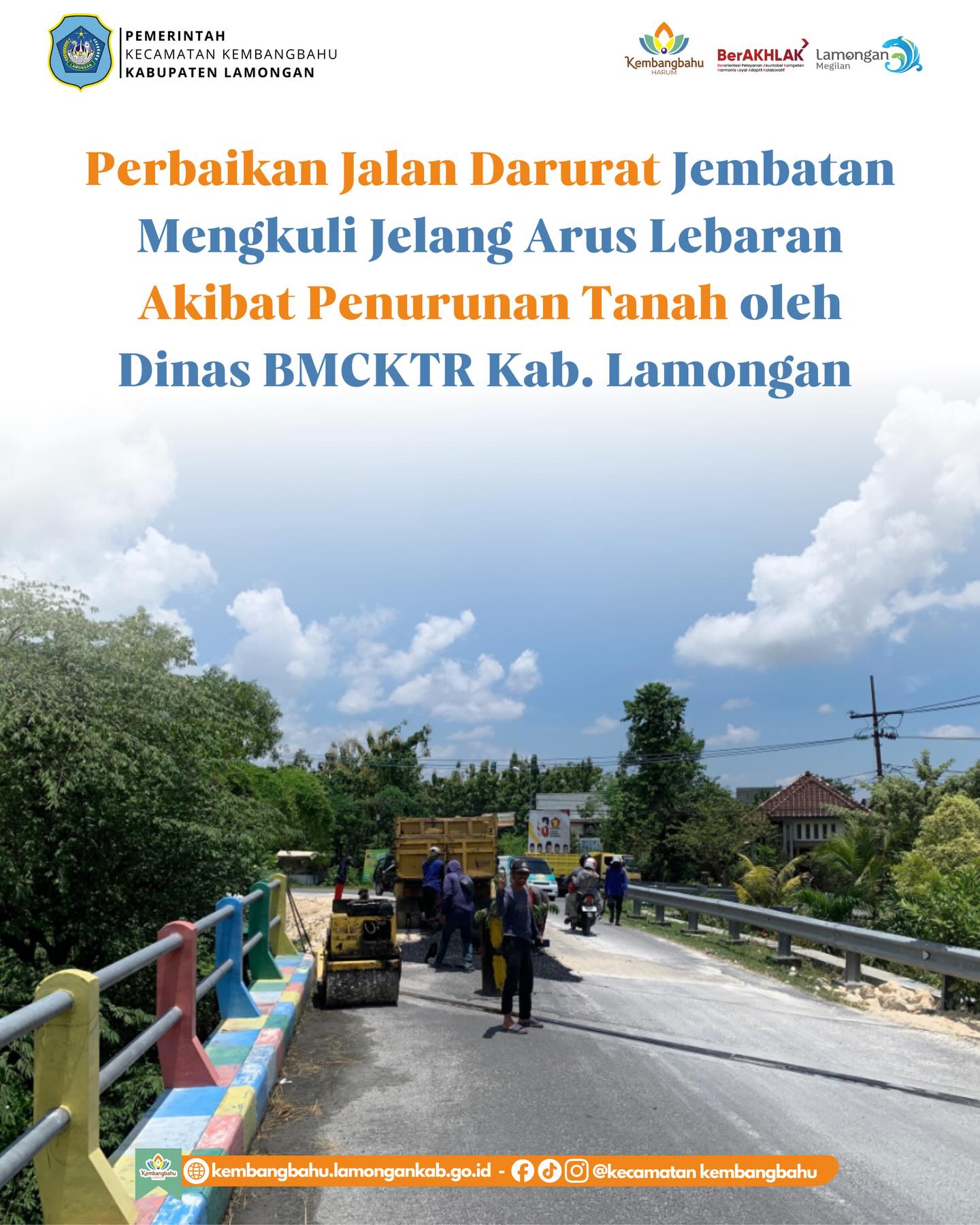 Foto: Perbaikan Jalan Darurat dilakukan oleh Dinas BMCKTR “Bina Marga, Cipta Karya, dan Tata Ruang” Kabupaten Lamongan akibat terjadinya penurunan tanah di area Jembatan Mengkuli