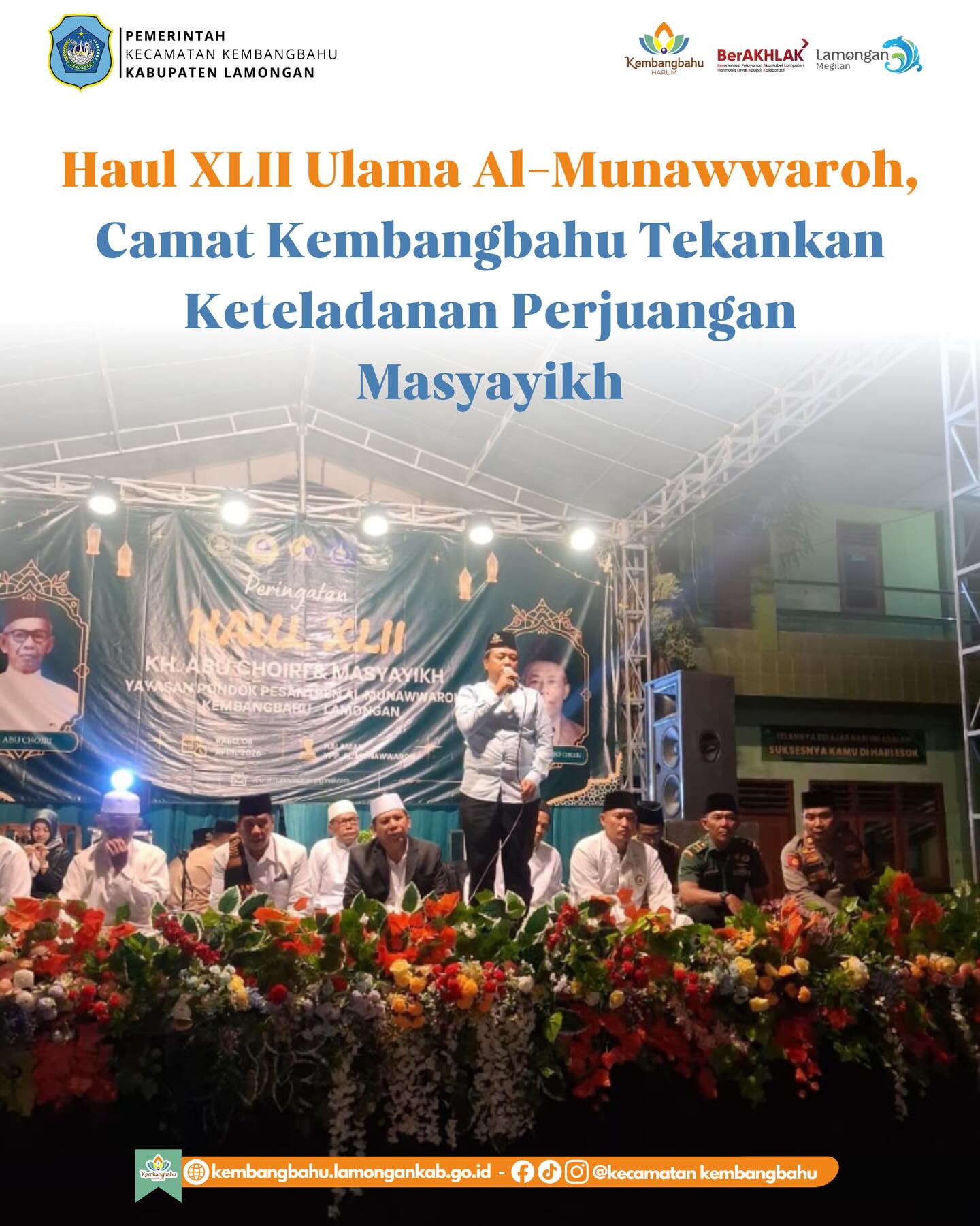 Foto: CAMAT TEKANKAN KETELADANAN PERJUANGAN MASYAYIKH DALAM HAUL XLII ULAMA AL-MUNAWWAROH