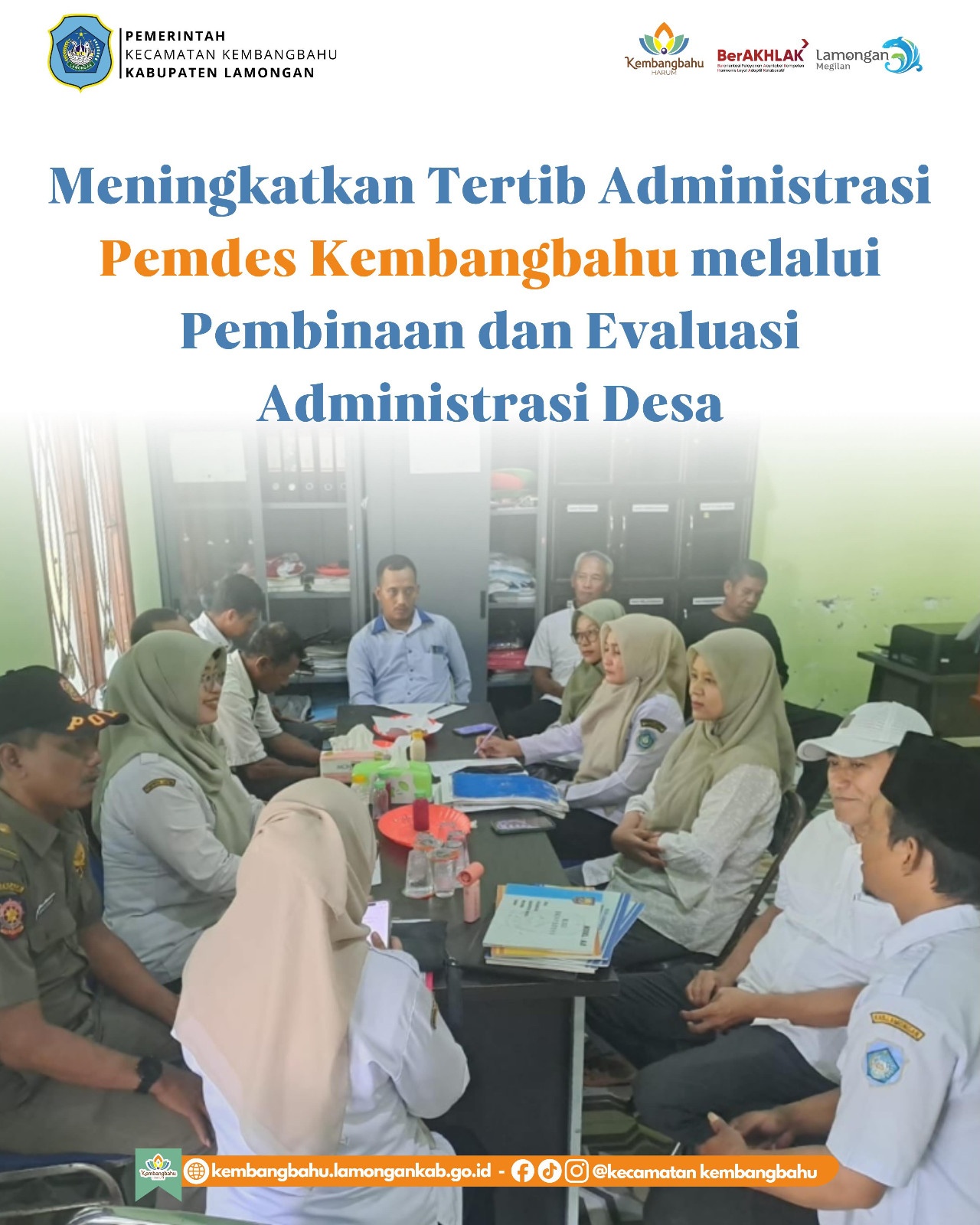 Foto: MENINGKATKAN TERTIB ADMINISTRASI PEMDES KEMBANGBAHUBMELALUI PEMBINAAN DAN EVALUASI ADMINISTRASI DESA
