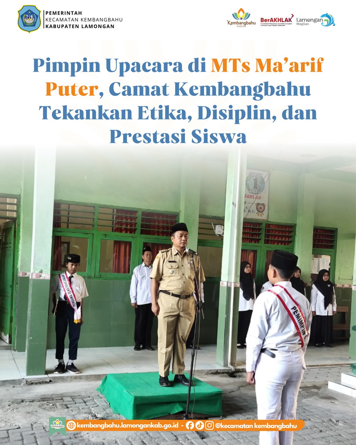 Foto: Camat Kembangbahu sebagai inspektur upacara pada upacara bendera di MTs Ma’arif Puter
